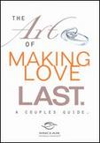 The Art of Making Love Last: A Couple's Guide