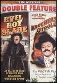 Evil Roy Slade/The Brothers O'Toole