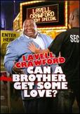 Lavell Crawford: Can a Brother Get Some Love?