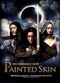 Painted Skin: The Resurrection