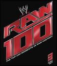 WWE: Raw 100: The Top 100 Moments in Raw History