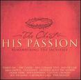 Christ His Passion: Remembering the Sacrifice