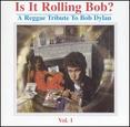 Is It Rolling Bob? A Reggae Tribute to Bob Dylan