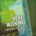 #1 Christian Hits: Here with Me