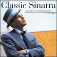 Classic Sinatra: His Greatest Performances 1953-1960