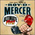 Ultimate Fits! The Very Worst of Roy D. Mercer