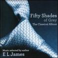 Fifty Shades of Grey: The Classical Album